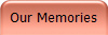Our Memories