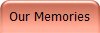 Our Memories
